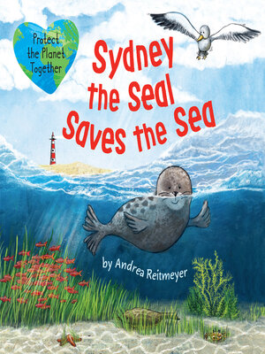 cover image of Sydney the Seal Saves the Sea